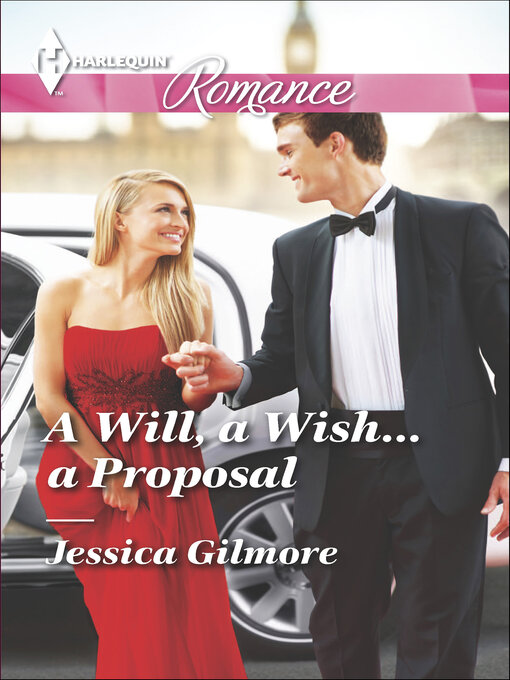 Title details for A Will, a Wish . . . a Proposal by Jessica Gilmore - Available